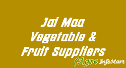 Jai Maa Vegetable & Fruit Suppliers delhi india