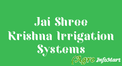 Jai Shree Krishna Irrigation Systems udaipur india
