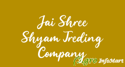 Jai Shree Shyam Treding Company