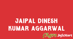 Jaipal Dinesh Kumar Aggarwal delhi india