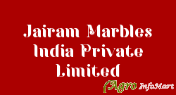 Jairam Marbles India Private Limited