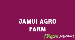 Jamui Agro Farm