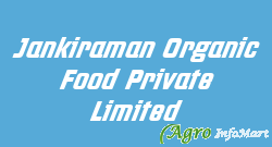 Jankiraman Organic Food Private Limited mumbai india