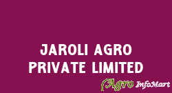 Jaroli Agro Private LImited mumbai india
