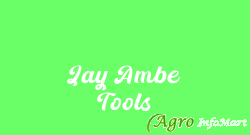 Jay Ambe Tools