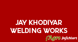 Jay Khodiyar Welding Works