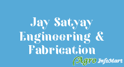 Jay Satyay Engineering & Fabrication amreli india