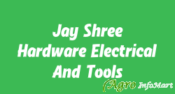 Jay Shree Hardware Electrical And Tools pune india