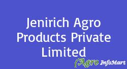 Jenirich Agro Products Private Limited