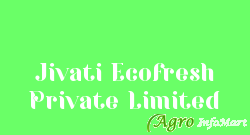 Jivati Ecofresh Private Limited