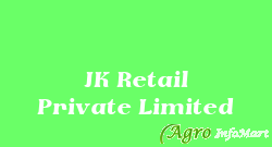 JK Retail Private Limited