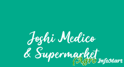 Joshi Medico & Supermarket