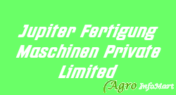 Jupiter Fertigung Maschinen Private Limited