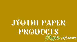 JYOTHI PAPER PRODUCTS
