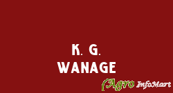 K. G. Wanage