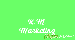K. M. Marketing