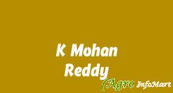K Mohan Reddy