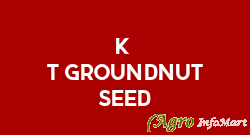 K & T Groundnut Seed