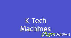 K Tech Machines chennai india