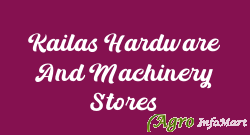 Kailas Hardware And Machinery Stores