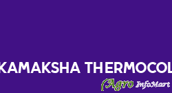 Kamaksha Thermocol
