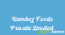 Kamboj Foods Private Limited