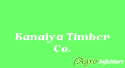 Kanaiya Timber Co. mumbai india