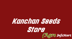 Kanchan Seeds Store motihari india