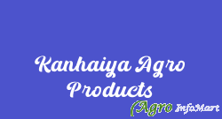 Kanhaiya Agro Products