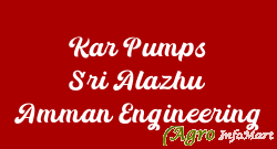 Kar Pumps Sri Alazhu Amman Engineering coimbatore india