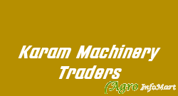 Karam Machinery Traders batala india