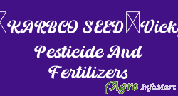 (KARBCO SEED)Vicky Pesticide And Fertilizers