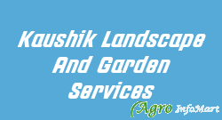 Kaushik Landscape And Garden Services
