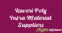 Kaveri Poly Infra Material Suppliers