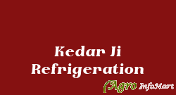 Kedar Ji Refrigeration delhi india