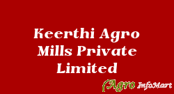 Keerthi Agro Mills Private Limited