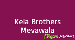 Kela Brothers Mevawala
