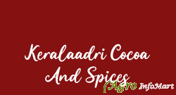 Keralaadri Cocoa And Spices