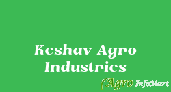 Keshav Agro Industries