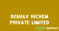 Keshav Hichem Private Limited