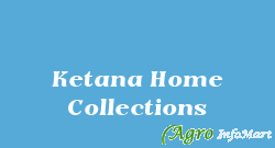 Ketana Home Collections