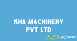 Khs Machinery Pvt Ltd