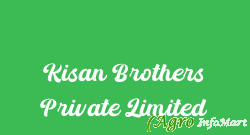 Kisan Brothers Private Limited ahmedabad india