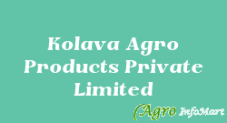 Kolava Agro Products Private Limited pune india