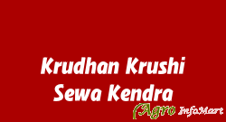 Krudhan Krushi Sewa Kendra
