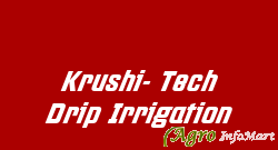 Krushi- Tech Drip Irrigation