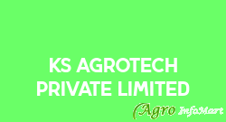 KS Agrotech Private Limited