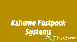 Kshema Fastpack Systems bangalore india