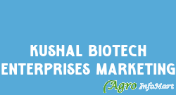 Kushal Biotech Enterprises Marketing