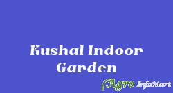 Kushal Indoor Garden